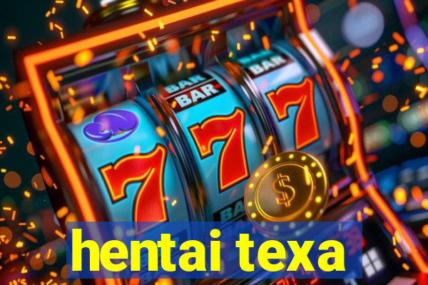 hentai texa